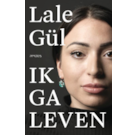 Gül - Ik ga leven