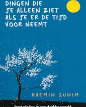 Sunim - De dingen die je alleen ziet als je er de tijd voor neemt