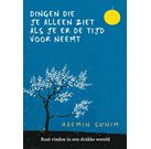 Sunim - De dingen die je alleen ziet als je er de tijd voor neemt