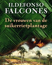 Falcones - De vrouwen van de suikerrietplantage