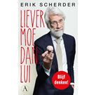 Scherder - Liever moe dan lui